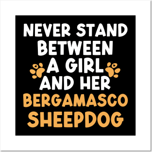 Never Stand Between A Girl And Her Bergamasco Sheepdog Posters and Art